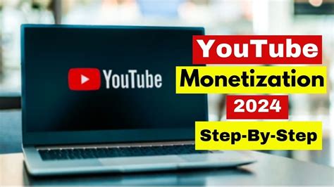 How To Monetize Your YouTube Channel Step By Step Monetization Guide