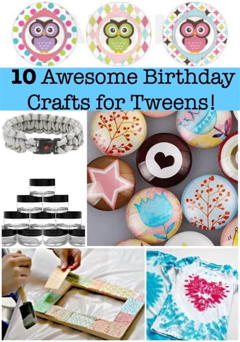 10 Awesome Birthday Party Crafts for Tweens! - MomOf6