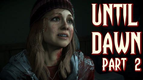 Until Dawn Walk Through Part Memento Mori Ten Hours Until