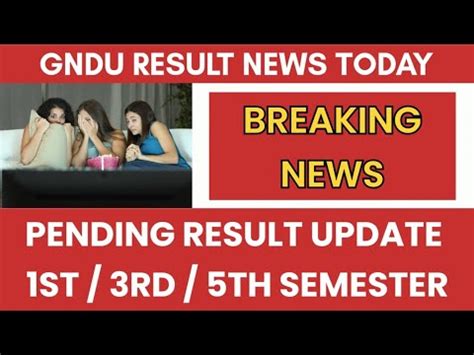 Gndu Result News Today Pending Result Update 2024 1st 3rd 5th