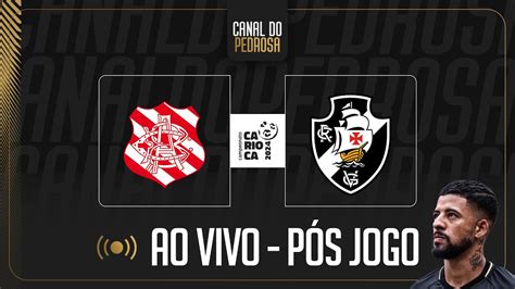 Live P S Jogo Bangu X Vasco Arbitragem Vergonhosa A Les O De