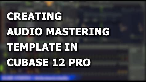 CREATE MASTERING TEMPLATE Learn AB Referencing In Cubase 12 YouTube