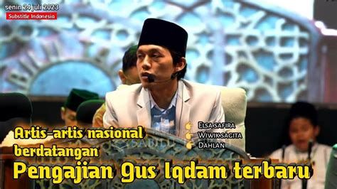 Gus Iqdam Terbaru Pengajian Rutinan Sabilu Taubah Senin Juli