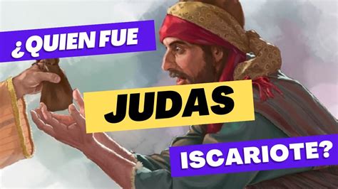 La Historia Completa De Judas Iscariote Qui N Fue Y Por Qu Traicion