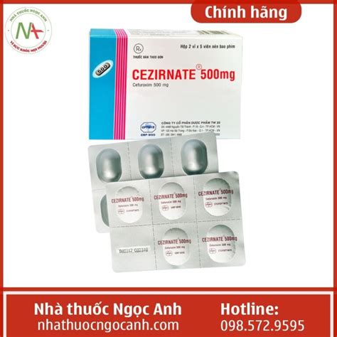 Thuốc Cezirnate 500mg là thuốc gì cách dùng giá bao nhiêu mua ở đâu