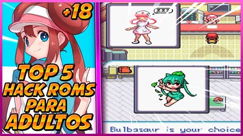 TOP 5 HACK ROMS Y FAN GAMES DE POKÉMON PARA ADULTOS YouTube