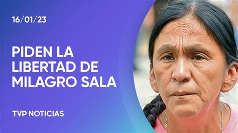 Nuevo Reclamo Por La Libertad De Milagro Sala YouTube