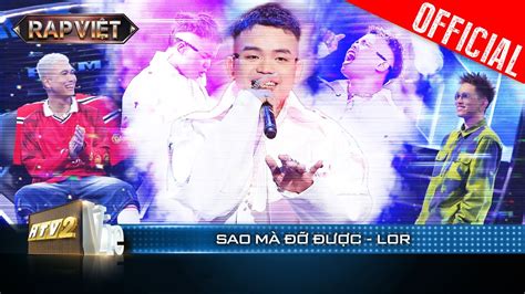 Sao Mà Đỡ Được với sự bứt phá vượt bậc của LoR Rap Việt 2023 Live