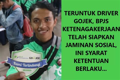 Teruntuk Driver Gojek Bpjs Ketenagakerjaan Telah Siapkan Jaminan