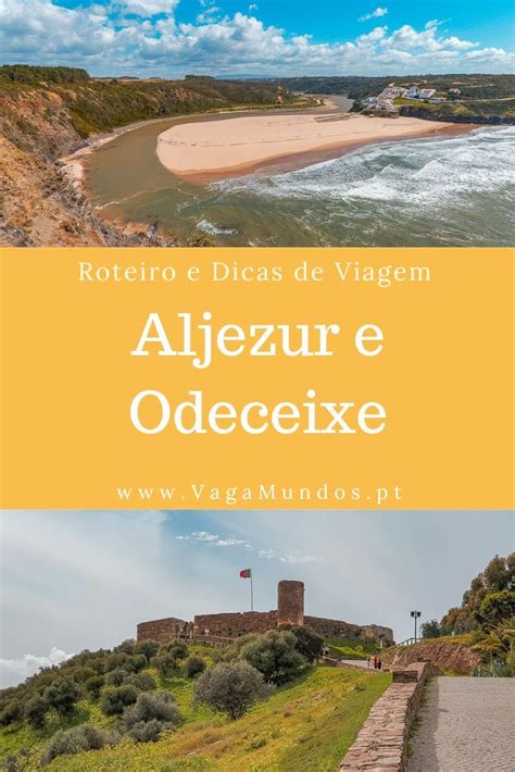 Aljezur E Odeceixe O Que Visitar Ver E Fazer Ideias De Viagem