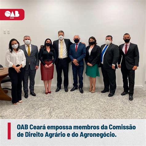 Oab Cear Empossa Membros Da Comiss O De Direito Agr Rio E Do