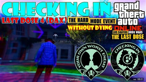 Checking In Dax Hard Mode Last Dose 4 Missions LS Drug Wars GTA