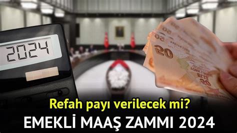 Emekli maaşına refah payı ve seyyanen zam 2024 yapılacak mı Zamlı