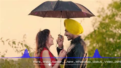 Mere Wala Sardar New Love Whatsapp Status Video Youtube