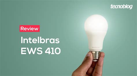 Smart L Mpada Intelbras Ews Funcional E Acess Vel Tecnoblog