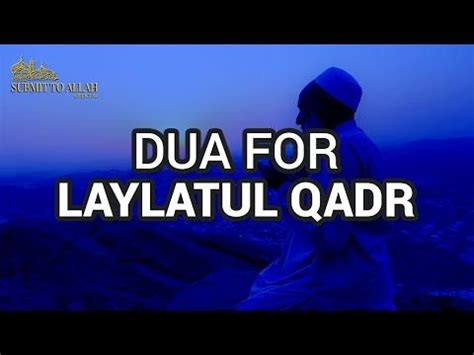 Dua For Laylatul Qadr By Mufti Menk Dua For Laylatul Qadr