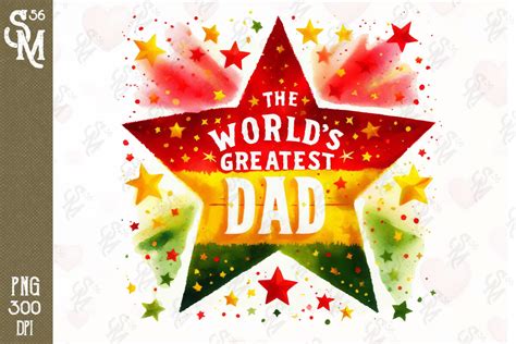 The Worlds Greatest Dad Clipart Png Graphic By Stevenmunoz56