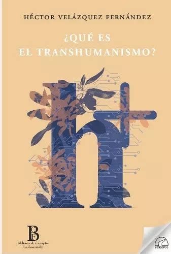 qué Es El Transhumanismo versión Internacional Meses sin intereses