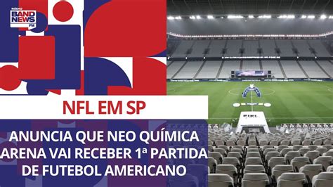 Corinthians anuncia jogo da NFL na Neo Química Arena em 2024 Jovem