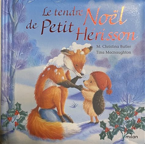 Le tendre Noël de Petit Hérisson Littérature jeunesse HEP PH FR