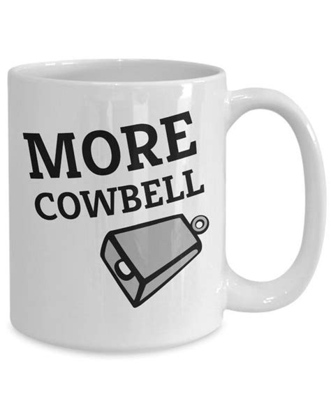 More Cowbell Coffee Mug Etsy