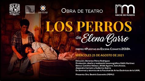 Noche De Museos Obra De Teatro Los Perros De Elena Garro YouTube