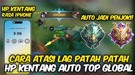 Cara Ampuh Atasi Lag Patah Patah Mobile Legends Hp Kentang Ram