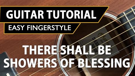 There Shall Be Showers Of Blessing | Easy Fingerstyle Guitar Tutorial ...