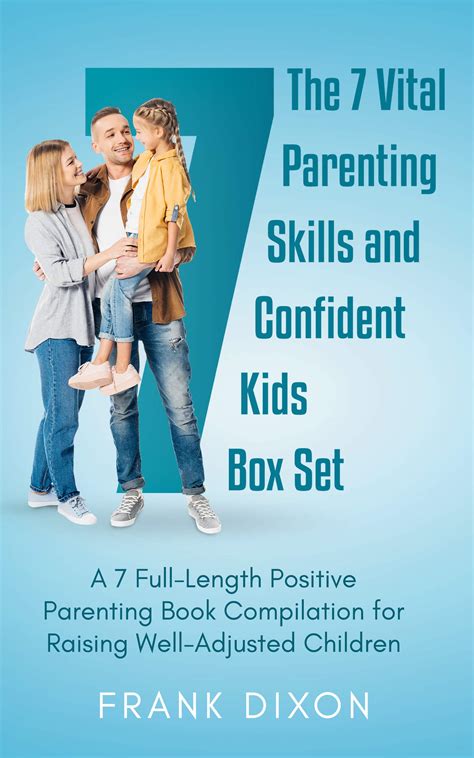 The 7 Vital Parenting Skills and Confident Kids Box Set: A 7 Full