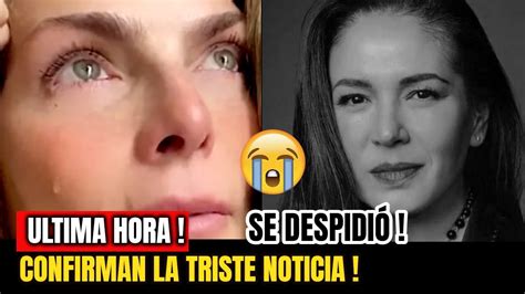 🚨triste Noticia Hace Unas Horas 🙏 Triste Adios Querida Conductora De Televisa Sucedio Hoy