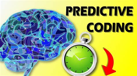 Predictive Coding Why Our Brain Is Constantly Predicting The Future Youtube