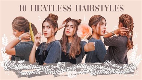 10 Easy Heatless Hairstyles ☆ Youtube