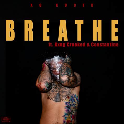 Breathe Feat Kxng Crooked Constantine Xo Xuded Kxng Crooked