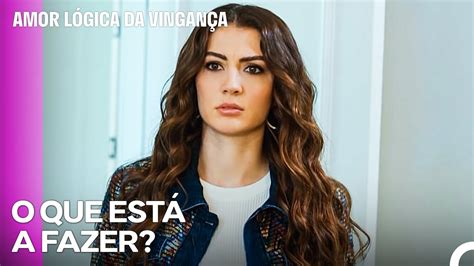 Esra Apanhou Sonho Em Flagrante Amor L Gica Da Vingan A Epis Dio