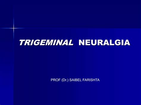 Trigeminal Neuralgia Ppt