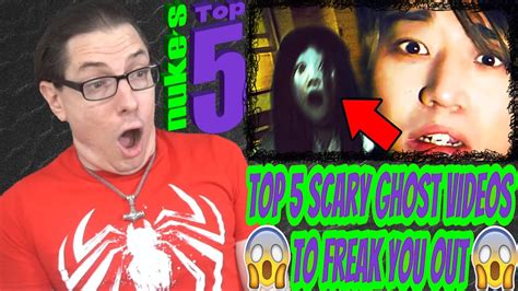 Top 5 Scary Ghost Videos To Freak You Out Reaction Youtube