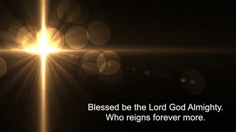 Blessed Be The Lord God Almighty Maranatha Singers Youtube