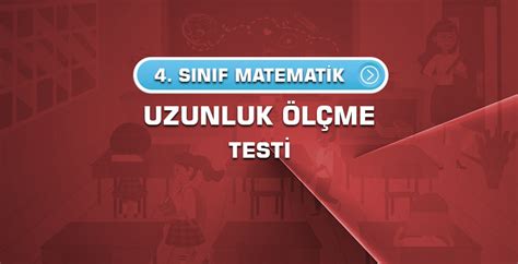 Sinif Matemat K Uzunluk L Me Test Test Saati