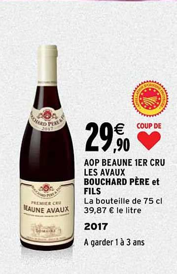 Promo Aop Beaune 1er Cru Les Avaux Bouchard Père Et Fils 2017 chez