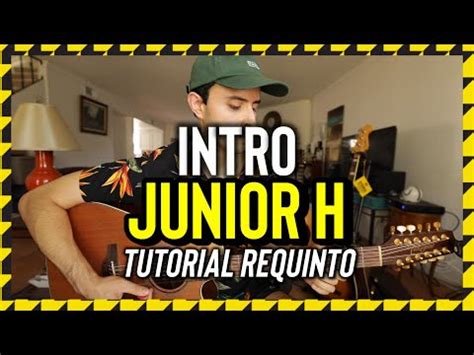 Intro Junior H Tutorial Requinto Guitarra Acordes Chordify