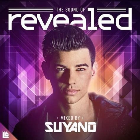 Revealed Recordings The Sound Of Revealed Mixed By Suyano Lyrics