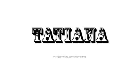 Tatiana Name Tattoo Designs