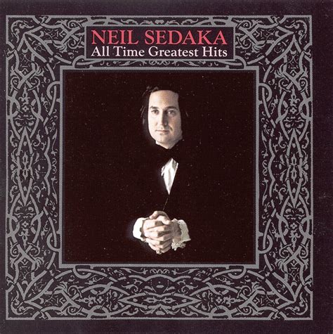 Neil Sedaka Neil Sedaka All Time Greatest Hits Music