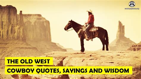 The Old West Cowboy Quotes Sayings And Wisdom YouTube