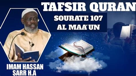 Ramadan 2022 Tafsir Quran Avec Imam HASSANE SARR H A Sourate 107 AL