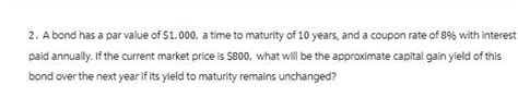 Answered 2 A Bond Has A Par Value Of 1000 A Bartleby