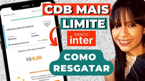 CDB MAIS LIMITE de crédito inter COMO RESGATAR valor bloqueado YouTube