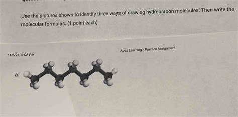 Use The Pictures Shown To Identify Three Ways Of Drawing Hydrocarbon Molecules Then Write