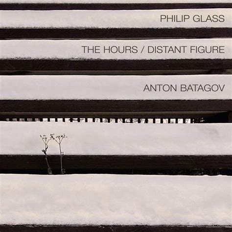 Philip Glass Philip Glass The Hours Distant Figure Lyrics And