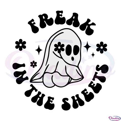 Halloween Ghost SVG Freak In The Sheets Flowey Spooky Cutting Files